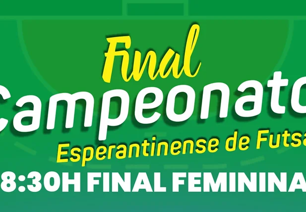 Grande final do Campeonato Esperantinense de Futsal acontece nesta quinta