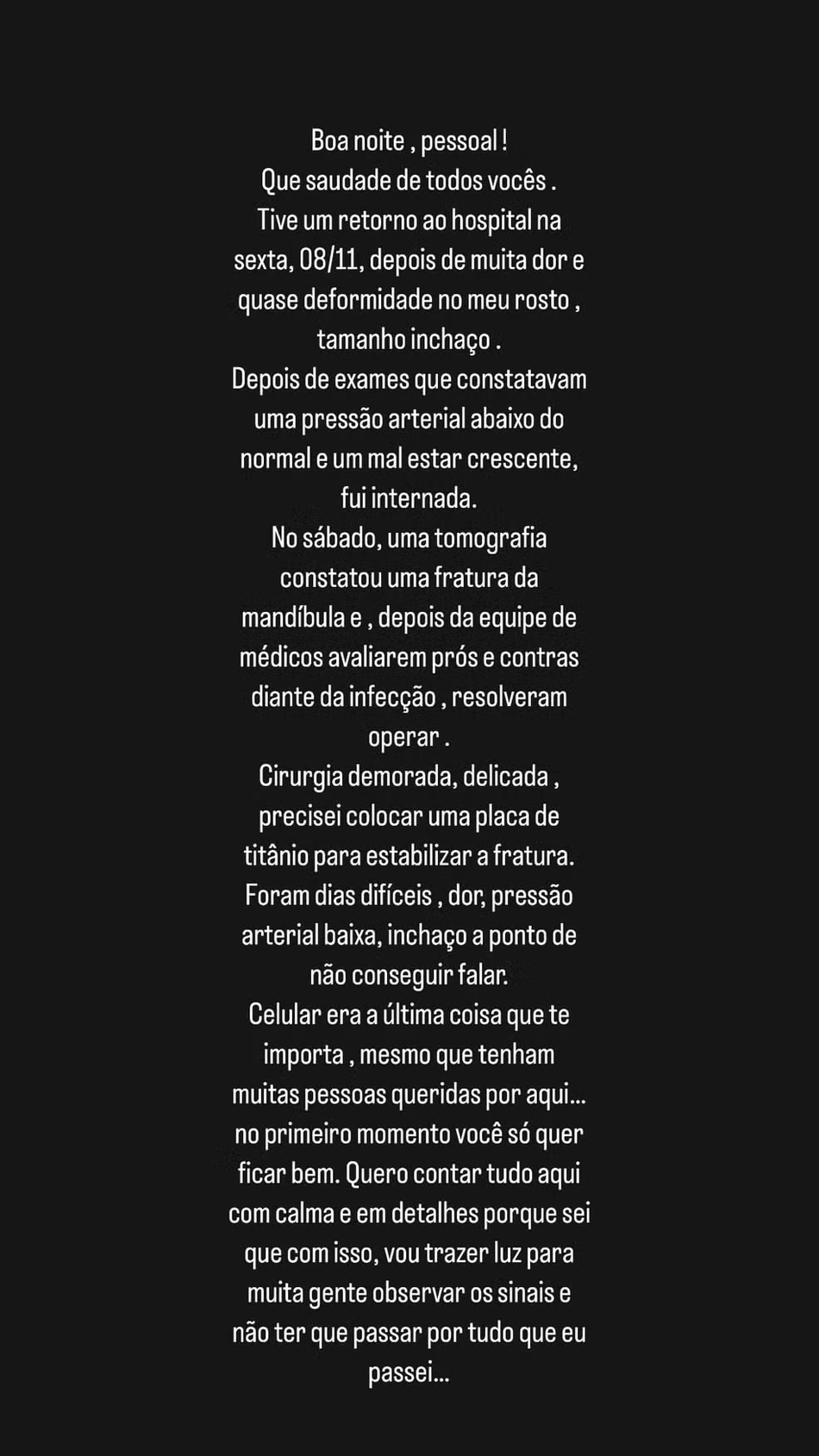 Ela relatou em seus stories que precisou passar por uma cirurgia de emergência.