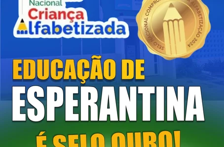 Esperantina conquista Selo Ouro Criança Alfabetizada