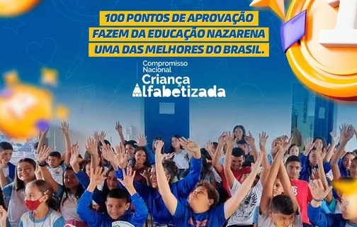 Nossa Senhora de Nazaré, alcançou a nota máxima de 100 pontos no programa Compromisso Nacional Criança Alfabetizada