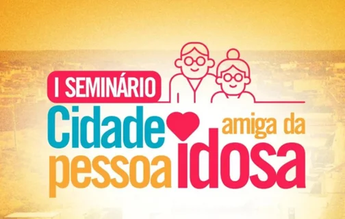 Seminário Cidade Pessoa Idosa