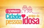 Seminário Cidade Pessoa Idosa