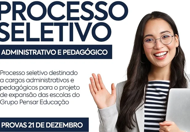 Grupo Pensar Educação abre 73 vagas de emprego em Teresina