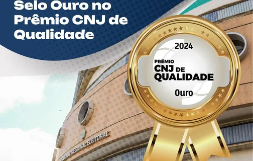 TRE-PI conquista o prêmio “Selo Ouro de Qualidade” do CNJ