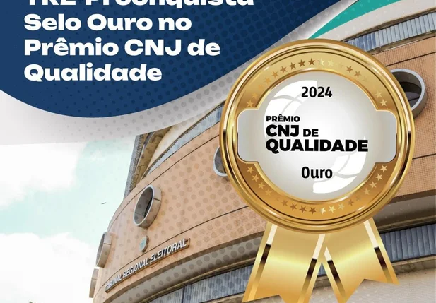 TRE-PI conquista o prêmio “Selo Ouro de Qualidade” do CNJ