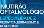 Prefeitura de Uruçuí promove Mutirão Oftalmológico gratuito