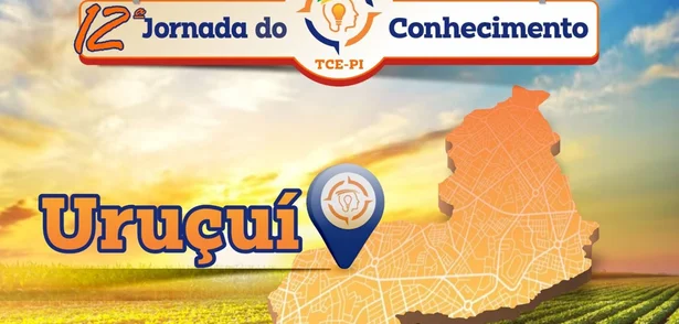 Uruçuí sediará a 12ª edição da Jornada do Conhecimento do TCE-PI
