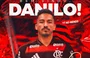 Flamengo anuncia a contratação de Danilo