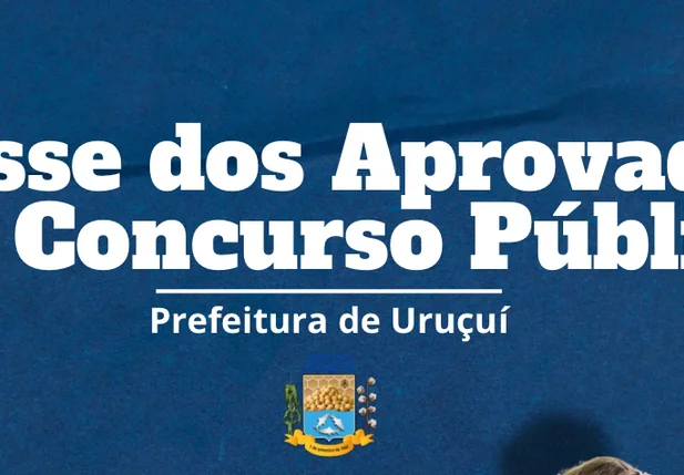 Prefeitura de Uruçuí Realizará Posse dos Aprovados no Concurso Público