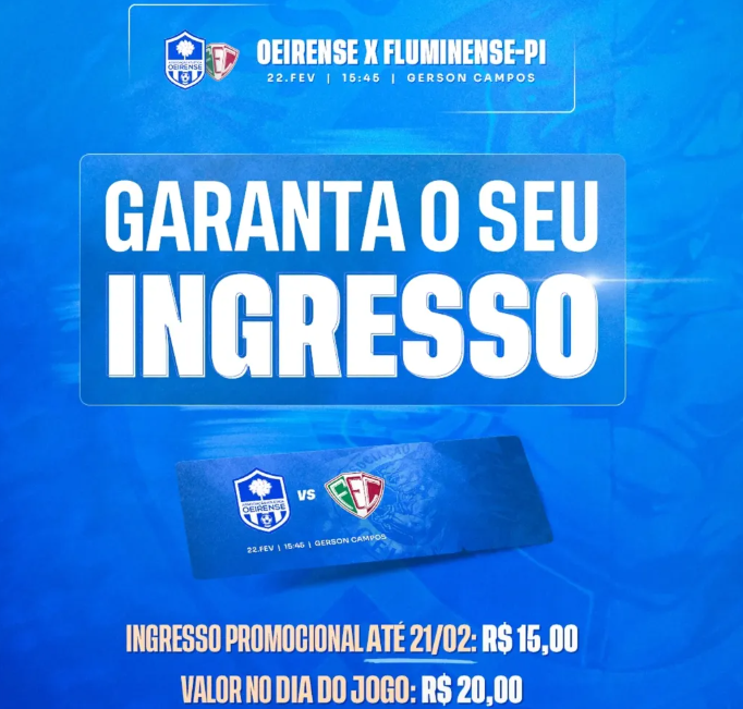 Ingressos da partida entre Oeirense e Fluminense-PI